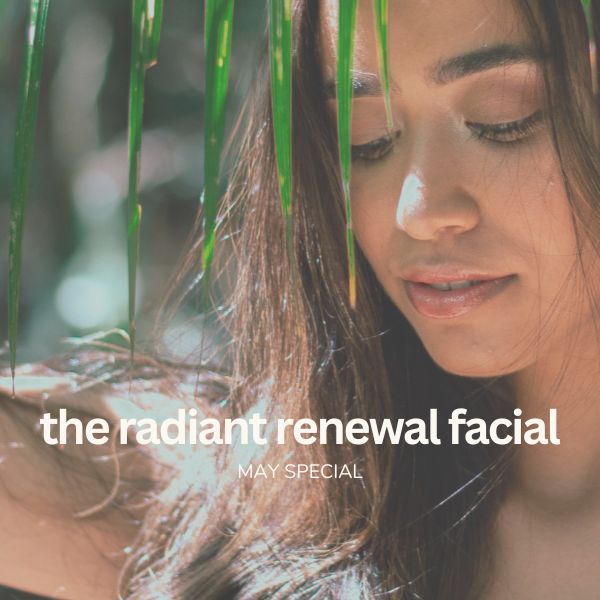 the radiant renewal facial
